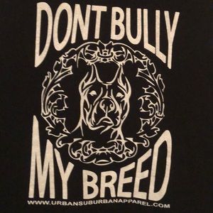 Don’t Bully My Breed T Shirt